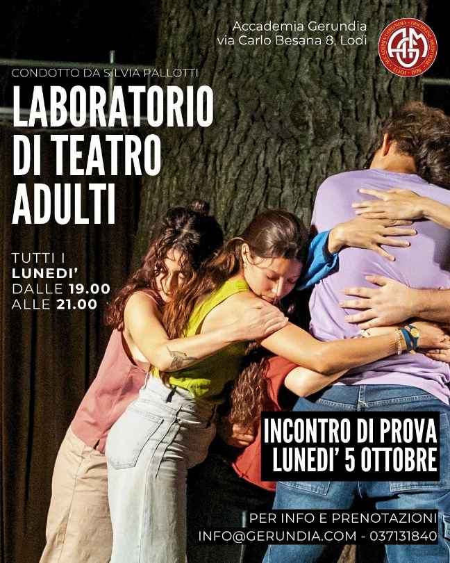 Laboratorio di Teatro Adulti condotto da Silvia Pallotti - Accademia Gerundia, Lodi